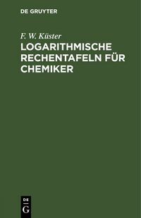 Produktbild: Logarithmische Rechentafeln f&uuml;r Chemiker