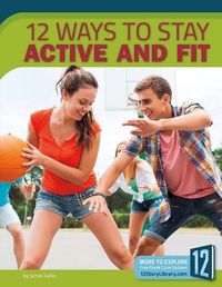 Produktbild: 12 Ways to Stay Active and Fit