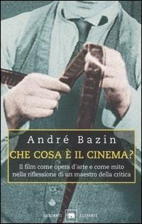 Produktbild: Che cosa &egrave; il cinema? Il film come opera d'arte e come mito nella riflessione di un maestro della critica
