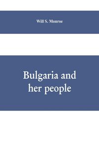 Produktbild: Bulgaria and her people