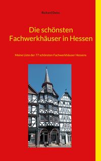 Produktbild: Die sch&ouml;nsten Fachwerkh&auml;user in Hessen