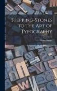 Produktbild: Stepping-stones to the Art of Typography