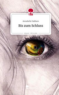 Produktbild: Bis zum Schluss. Life is a Story - story.one