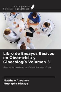Produktbild: Libro de Ensayos B&aacute;sicos en Obstetricia y Ginecolog&iacute;a Volumen 3
