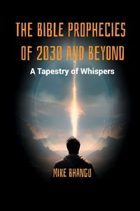 Produktbild: The Bible Prophecies of 2030 and Beyond