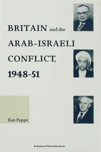 Produktbild: Britain and the Arab-Israeli Conflict, 1948-51