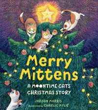 Produktbild: Merry Mittens: A Moontime Cats Christmas Story