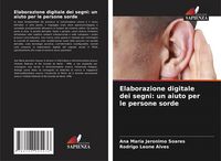 Produktbild: Elaborazione digitale dei segni: un aiuto per le persone sorde