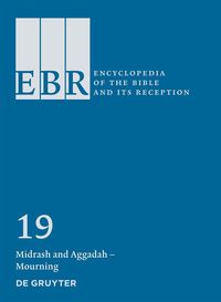 Produktbild: Encyclopedia of the Bible and Its Reception (EBR) / Midrash and Aggadah &ndash; Mourning