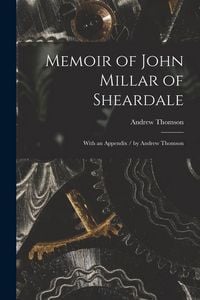 Produktbild: Memoir of John Millar of Sheardale
