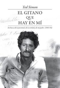 Bild vom Artikel El gitano que hay en mí : en busca de la juventud, de la verdad y de mi padre vom Autor Ted Simon