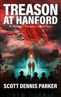 Produktbild: Treason at Hanford: A Harry Truman Mystery
