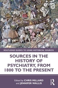 Produktbild: Sources in the History of Psychiatry, from 1800 to the Present