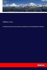 Produktbild: An Historical Account of the Climates and Diseases of the United States of America