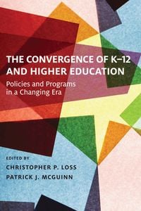 Produktbild: The Convergence of K-12 and Higher Education