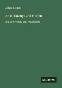 Produktbild: Die Werkzeuge und Waffen