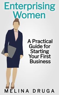 Bild vom Artikel Enterprising Women: A Practical Guide to Starting Your First Business vom Autor Melina Druga