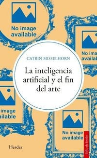 Produktbild: Inteligencia Artificial Y El Fin del Arte, La