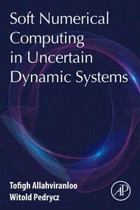 Produktbild: Soft Numerical Computing in Uncertain Dynamic Systems