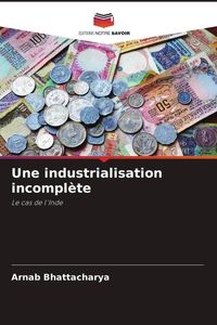 Produktbild: Une industrialisation incompl&egrave;te