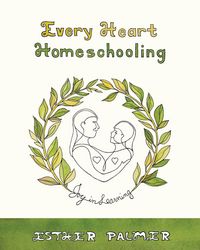 Produktbild: Every Heart Homeschooling