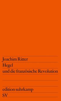 Bild vom Artikel Hegel und die französische Revolution vom Autor Joachim Ritter