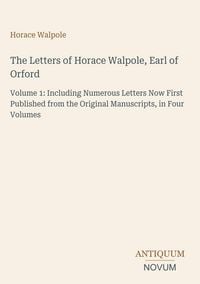 Produktbild: The Letters of Horace Walpole, Earl of Orford