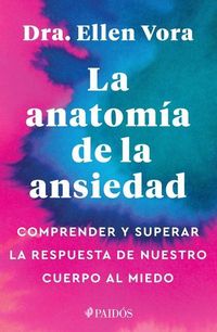 Produktbild: La Anatom&iacute;a de la Ansiedad