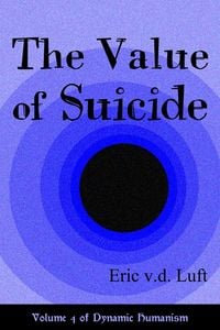 Produktbild: The Value of Suicide (Dynamic Humanism, #4)