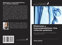 Produktbild: Misticismo y trascendentalismo: Una reflexi&oacute;n pol&eacute;mica