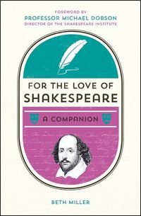 Produktbild: Miller, B: For the Love of Shakespeare