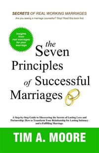 Produktbild: The Seven Principles of Successful Marriages:A Step-by-Step Guide to Discovering the Secrets of Lasting Love and Partnership.