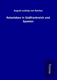 Produktbild: Reiseleben in S&uuml;dfrankreich und Spanien