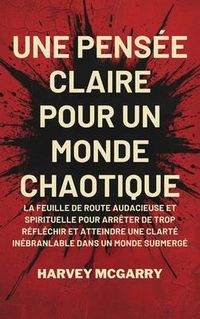 Produktbild: Une Pens&eacute;e Claire pour un Monde Chaotique