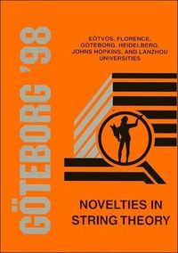 Produktbild: Novelties in String Theory - Proceedings of the Johns Hopkins Workshop on Current Problems in Particle Theory 22