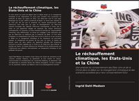 Produktbild: Le r&eacute;chauffement climatique, les &Eacute;tats-Unis et la Chine