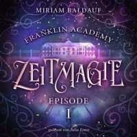Produktbild: Franklin Academy, Episode 1 - Zeitmagie