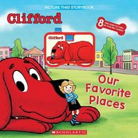Produktbild: Clifford: Our Favorite Places (a Picture This Storybook)