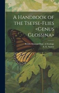 Produktbild: A Handbook of the Tsetse-flies