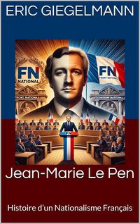 Produktbild: Jean-Marie Le Pen: Histoire d'un Nationalisme Fran&ccedil;ais