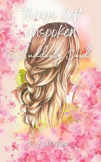 Produktbild: Things Left Unspoken & Suddenly Said