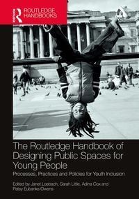 Produktbild: The Routledge Handbook of Designing Public Spaces for Young People