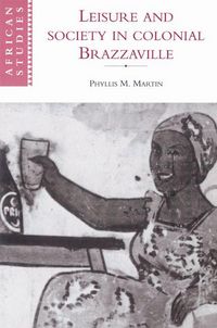 Produktbild: Leisure and Society in Colonial Brazzaville