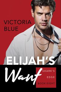 Bild vom Artikel Elijah's Want vom Autor Victoria Blue