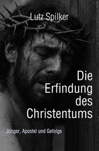 Produktbild: Die Erfindung des Christentums