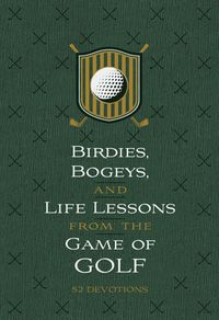Produktbild: Birdies, Bogeys, and Life Lessons from the Game of Golf