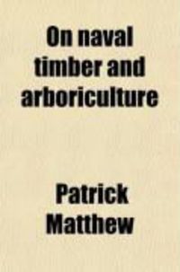 Produktbild: On Naval Timber and Arboriculture