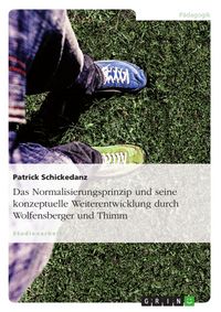 Produktbild: Das Normalisierungsprinzip und seine konzeptuelle Weiterentwicklung durch Wolfensberger und Thimm