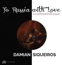 Bild vom Artikel To Russia with Love vom Autor Damian Siqueiros
