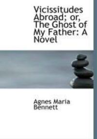 Produktbild: Vicissitudes Abroad; Or, the Ghost of My Father